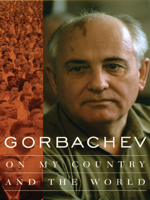 Title details for Gorbachev by Mikhail Gorbachev - Available